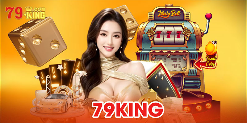 79KING - Nhà cá cá cược uy tín top đầu thị trường